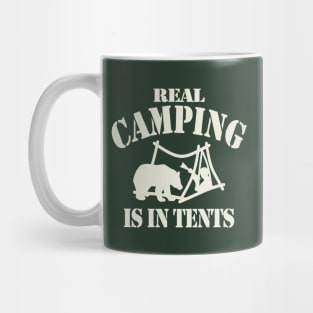 Real Camping Is In Tents Mug